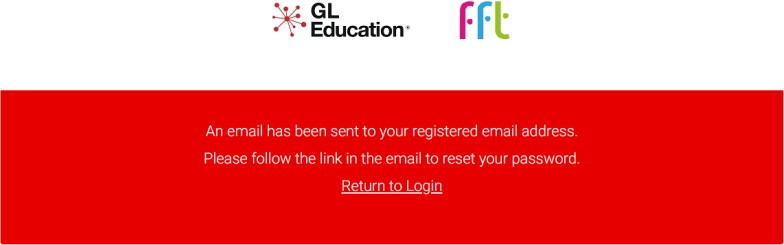 Notificaition saying "An email has been sent to your registered email address. Please follow the link in the email to reset your password."