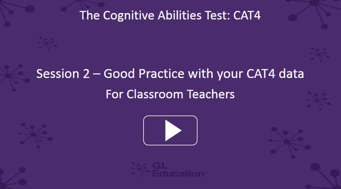 Screenshot of Session 2 - Good Practice with your CAT4 data for Classroom Teachers