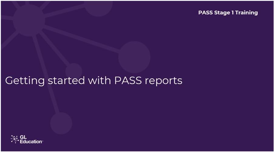 Getting started with PASS reports