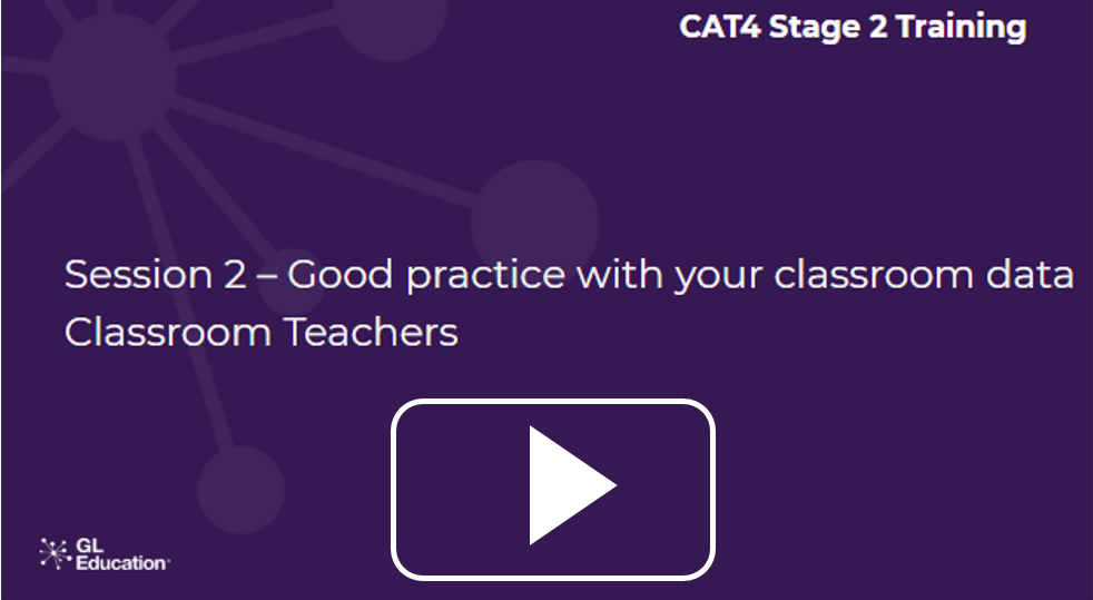 Screenshot of Session 2 - Good Practice with your CAT4 data for Classroom Teachers